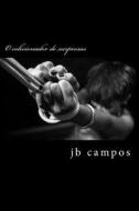 O Colecionador de Surpresas: Sublime Amor di Jb Campos edito da Createspace Independent Publishing Platform