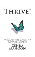 Thrive! di Zehra Mahoon edito da Balboa Press