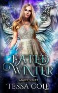 Fated Winter di Tessa Cole edito da LIGHTNING SOURCE INC
