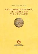 La Globalización, el Derecho y el Estado di Jean-Bernard Auby edito da Global Law Press S.L.