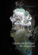 Lendas de Portugal de norte a sul di Eunice Martins edito da Books on Demand
