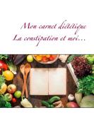 Mon carnet diététique : la constipation et moi... di Cédric Menard edito da Books on Demand