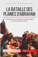 La bataille des plaines d'Abraham di Guillaume Henn, 50 minutes edito da 50 Minutes