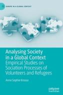 Analysing Society In A Global Context di Anne Sophie Krossa edito da Springer Nature Switzerland Ag