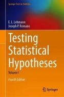 Testing Statistical Hypotheses di E. L. Lehmann, Joseph P. Romano edito da Springer-Verlag GmbH