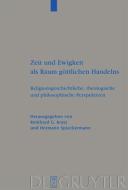 Zeit und Ewigkeit als Raum göttlichen Handelns edito da Gruyter, Walter de GmbH