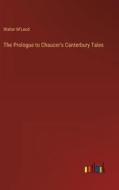 The Prologue to Chaucer's Canterbury Tales di Walter M'Leod edito da Outlook Verlag