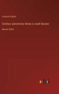 Schillers sämmtliche Werke in zwölf Bänden di Friedrich Schiller edito da Outlook Verlag
