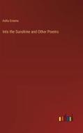 Into the Sunshine and Other Poems di Aella Greene edito da Outlook Verlag