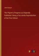 The Pilgrim's Progress as Originally Published. Being a Fac-simile Reproduction of the First Edition di John Bunyan edito da Outlook Verlag