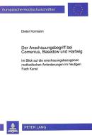 Der Anschauungsbegriff bei Comenius, Basedow und Hartwig di Dieter Kormann edito da Lang, Peter GmbH
