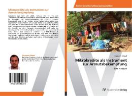 Mikrokredite als Instrument zur  Armutsbekämpfung di Benjamin Schaaf edito da AV Akademikerverlag