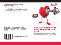 Valoración del estado de salud y condición física di María Plaza Carmona, Leticia Martínez González edito da EAE
