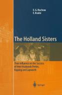 The Holland Sisters di Eduard Krahé, Eugene G. Rochow edito da Springer Berlin Heidelberg