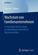 Wachstum von Familienunternehmen di Laura K.C. Seibold edito da Gabler, Betriebswirt.-Vlg
