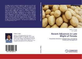 Recent Advances in Late Blight of Potato di Vaibhav K. Singh, V. S. Pundhir edito da LAP Lambert Academic Publishing