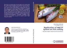 Application of HACCP system on Fish salting di Hassan Rabea Mohamed, Sayed Mekawy Ibrahim edito da LAP Lambert Academic Publishing