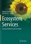 Ecosystem Services - Concept, Methods and Case Studies edito da Springer Berlin Heidelberg