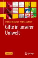 Gifte in unserer Umwelt di Thomas Miedaner, Andrea Krähmer edito da Springer-Verlag GmbH