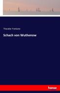 Schach von Wuthenow di Theodor Fontane edito da hansebooks