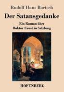 Der Satansgedanke di Rudolf Hans Bartsch edito da Hofenberg