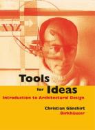 Tools for Ideas di Christian Gänshirt edito da Birkhäuser Verlag GmbH