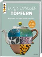 Expertenwissen Töpfern di Jacqui Atkin edito da Frech Verlag GmbH
