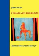 Freude Am Diesseits di Pierre Kaven edito da Books on Demand