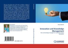 Innovation and Knowledge Management di Jenny Darroch edito da LAP Lambert Acad. Publ.