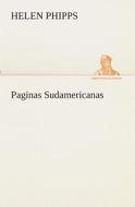 Paginas Sudamericanas di Helen Phipps edito da TREDITION CLASSICS