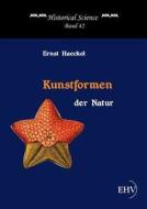 Kunstformen der Natur di Ernst Haeckel edito da Europäischer Hochschulverlag