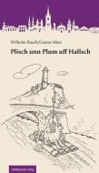 Plisch unn Plum uff Hallsch di Wilhelm Busch, Gustav Matz edito da Mitteldeutscher Verlag