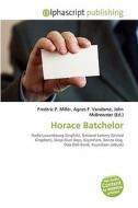 Horace Batchelor edito da Betascript Publishing