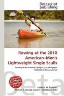 Rowing at the 2010 American-Men's Lightweight Single Sculls edito da Betascript Publishing