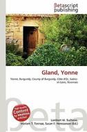 Gland, Yonne edito da Betascript Publishing
