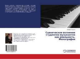 Scenicheskoe wolnenie studentow-muzykantow kak real'nost'. Monografiq di Valerij Kasimow edito da LAP LAMBERT Academic Publishing