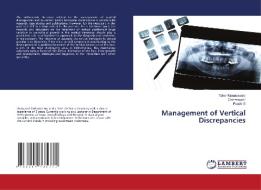 Management of Vertical Discrepancies di Taher Manasawala, Chinmaya H, Prachi G edito da LAP LAMBERT Academic Publishing