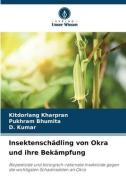 Insektenschädling von Okra und ihre Bekämpfung di Kitdorlang Kharpran, Pukhram Bhumita, D. Kumar edito da Verlag Unser Wissen