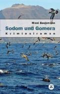 Sodom und Gomera di Mani Beckmann edito da Zech Verlag