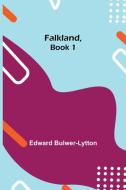 Falkland, Book 1 di Edward Bulwer-Lytton edito da Alpha Editions