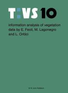 Information analysis of vegetation data di E. Feoli, M. Lagonegro, L. Orlóci edito da Springer Netherlands