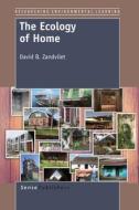 The Ecology of Home di David B. Zandvliet edito da SENSE PUBL