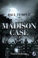 Paul Temple and the Madison Case di Francis Durbridge edito da HarperCollins Publishers