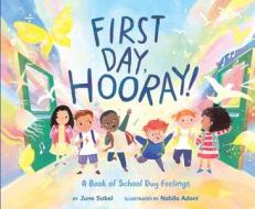 First Day, Hooray! di June Sobel edito da CLARION BOOKS