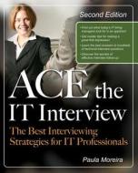 Ace The It Interview di Paula Moreira edito da Mcgraw-hill Education - Europe