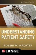 Understanding Patient Safety, Second Edition di Robert M. Wachter edito da Mcgraw-hill Education - Europe