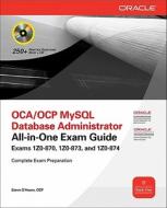 Ocp Mysql 5.6 Database Administrator Exam Guide (exam 1z0-883) di Steve O'Hearn edito da Mcgraw-hill Education - Europe