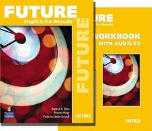 Future Intro English for Results [With CDROM and Workbook] di Beatriz B. Diaz, Ronna Magy, Federico Salas-Isnardi edito da Pearson PTR Interactive