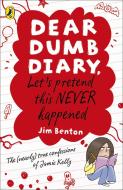 Dear Dumb Diary: Let's Pretend This Never Happened di Jim Benton edito da Penguin Books Ltd