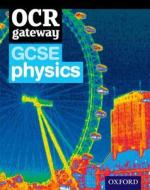 Ocr Gateway Gcse Physics Student Book di Graham Bone, Jim Newall edito da Oxford University Press